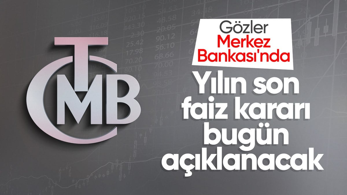 Merkez Bankası yılın son faiz kararını bugün açıklayacak